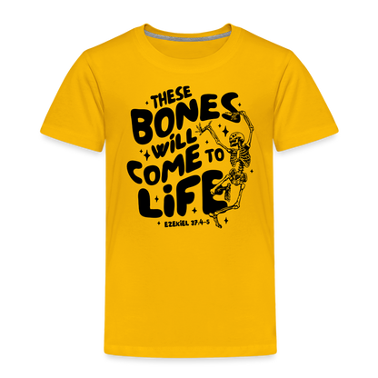 These Bones will Come to Life Toddler T-Shirt - sun yellow