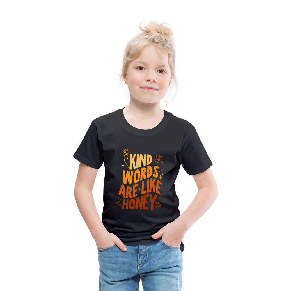 Kind Words are Like Honey (Color) Toddler T-Shirt - black