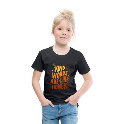 Kind Words are Like Honey (Color) Toddler T-Shirt - black