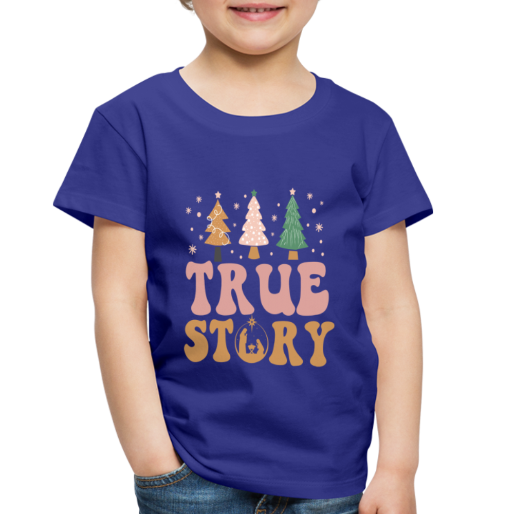 True Story Christmas Family Toddler Premium T-Shirt - royal blue