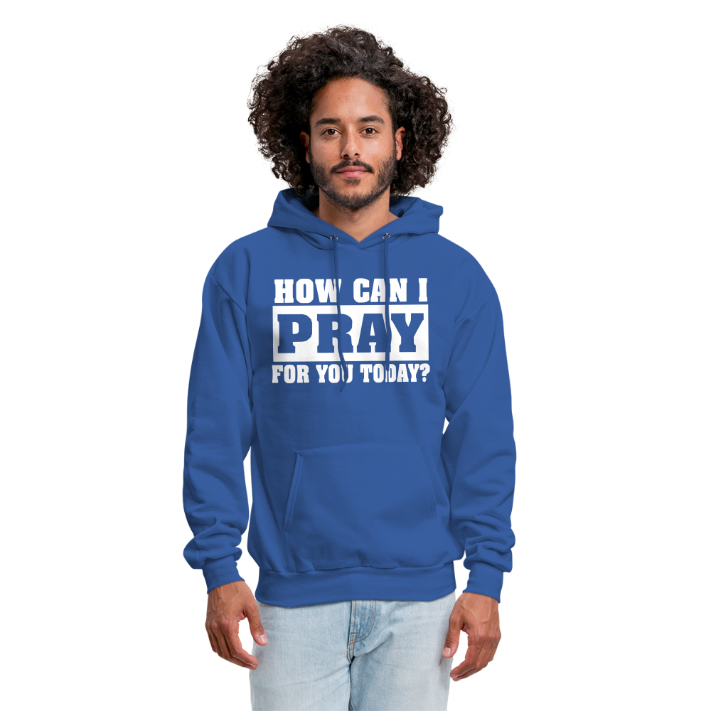 How Can I Pray for You Today Men's Hoodie - royal blue