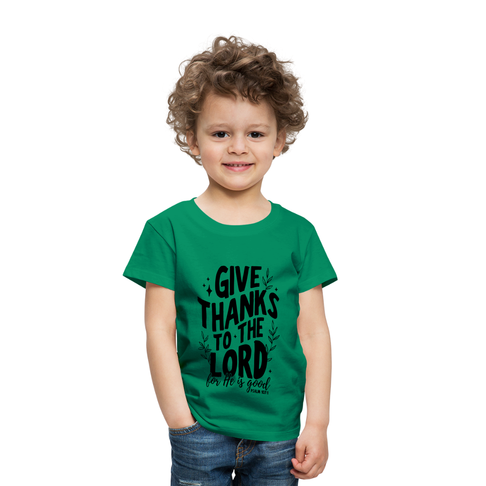 Give Thanks to the Lord Toddler T-Shirt - kelly green