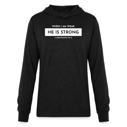 When I am Weak He is Strong Men's Long Sleeve Shirt with Hood - heather black