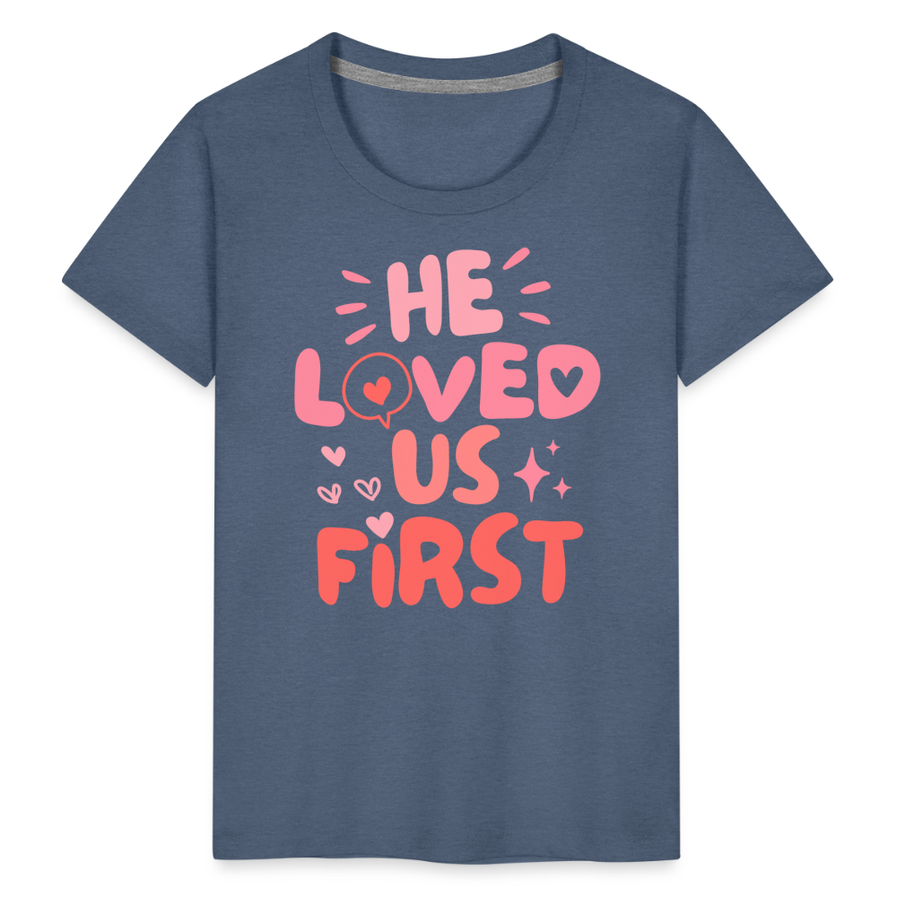 He Loved Us First (Pink) Toddler T-Shirt - heather blue