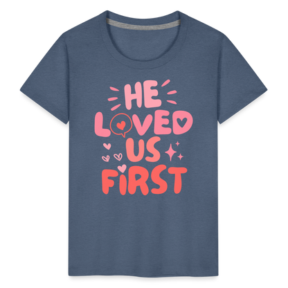 He Loved Us First (Pink) Toddler T-Shirt - heather blue