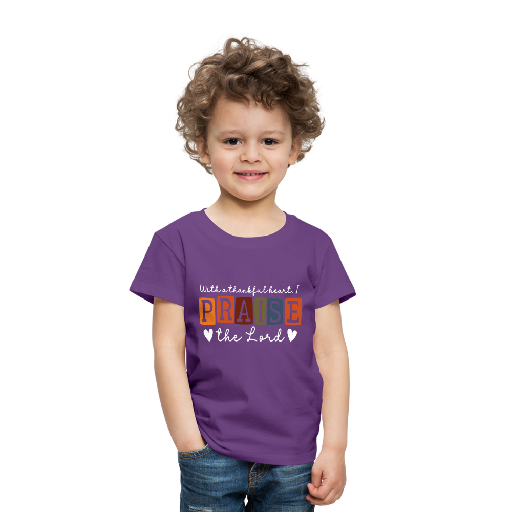 With a Thankful Heart I Praise the Lord (W) Toddler T-Shirt - purple