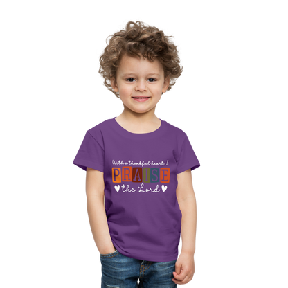 With a Thankful Heart I Praise the Lord (W) Toddler T-Shirt - purple