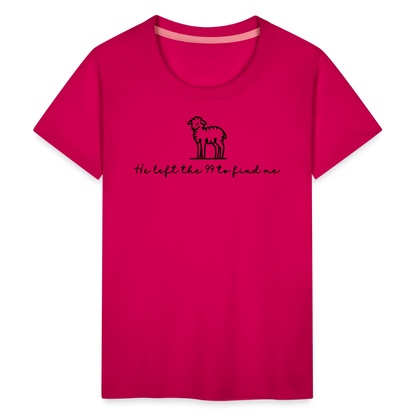 He Left the 99 to Find Me Youth Kids T-Shirt - dark pink