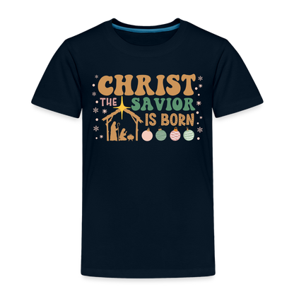 Christ the Savior is Born Christmas Family Toddler Premium T-Shirt - deep navy