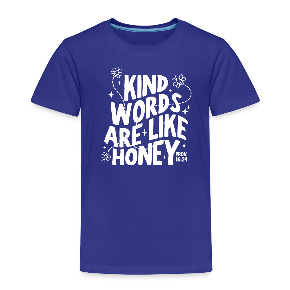 Kind Words are Like Honey (W) Toddler T-Shirt - royal blue