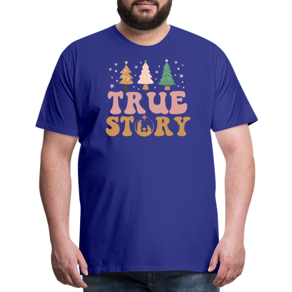 True Story Christmas Family Men's Premium T-Shirt - royal blue