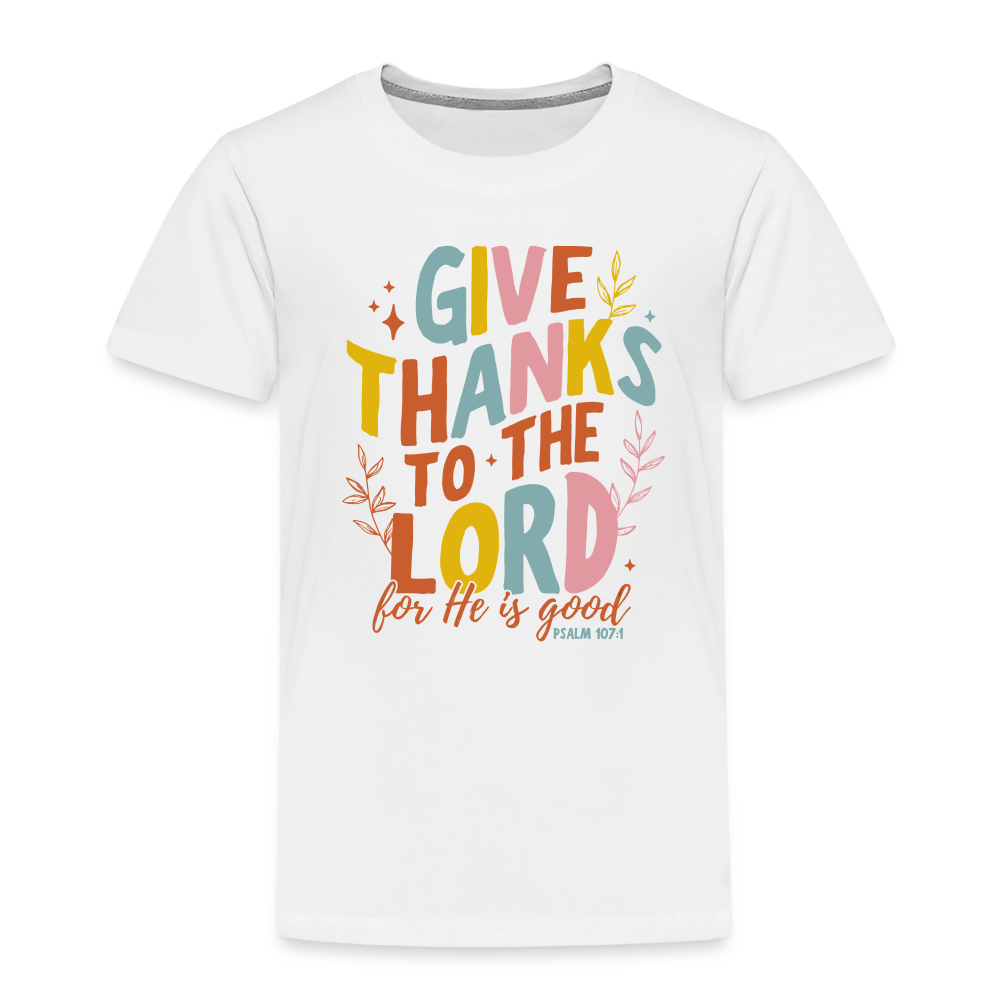 Give Thanks to the Lord (Color) Toddler T-Shirt - white