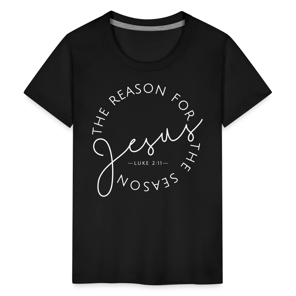 The Reason for the Season (W) Christmas Kids' Premium T-Shirt - black