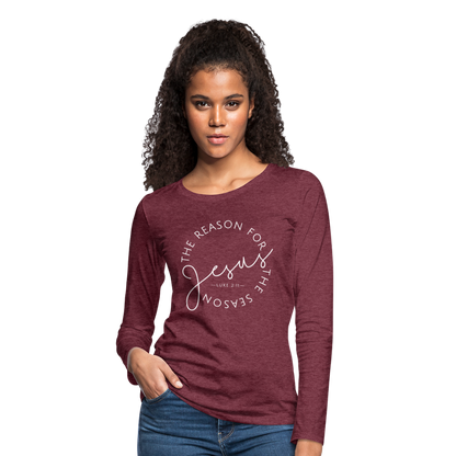 The Reason for the Season (W) Christmas Women's Premium Long Sleeve T-Shirt - heather burgundy