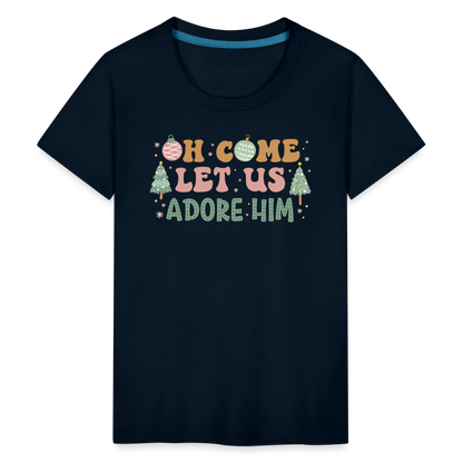 Oh Come Let Us Adore Him Christmas Family Kids' Premium T-Shirt - deep navy