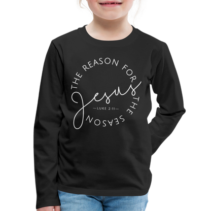 The Reason for the Season Christmas Kids' Premium Long Sleeve T-Shirt - black