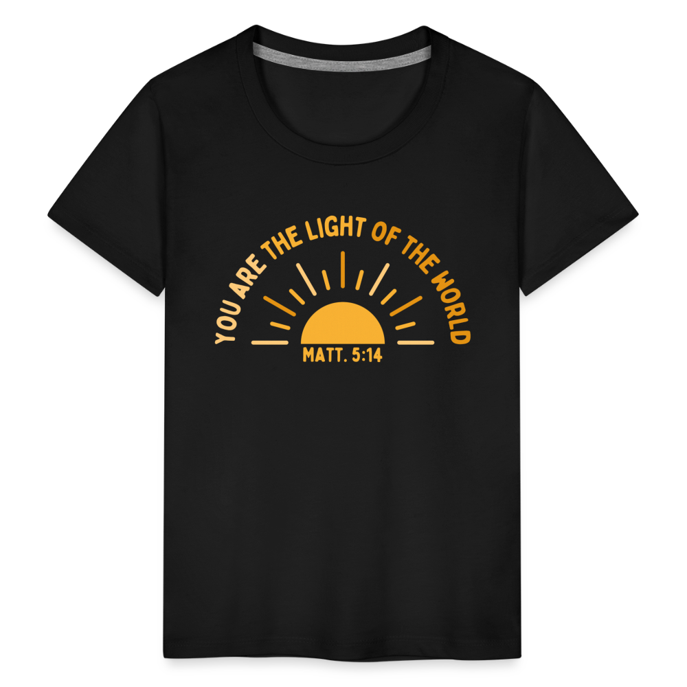 You are the Light of the World Toddler Premium T-Shirt - black