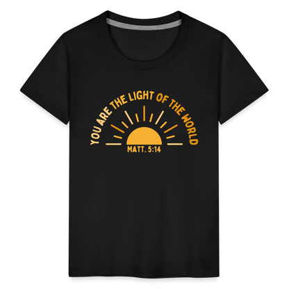 You are the Light of the World Toddler Premium T-Shirt - black