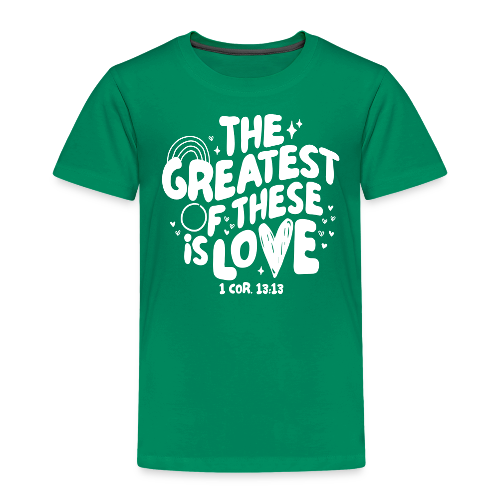 The Greatest of these is Love (W) Toddler T-Shirt - kelly green