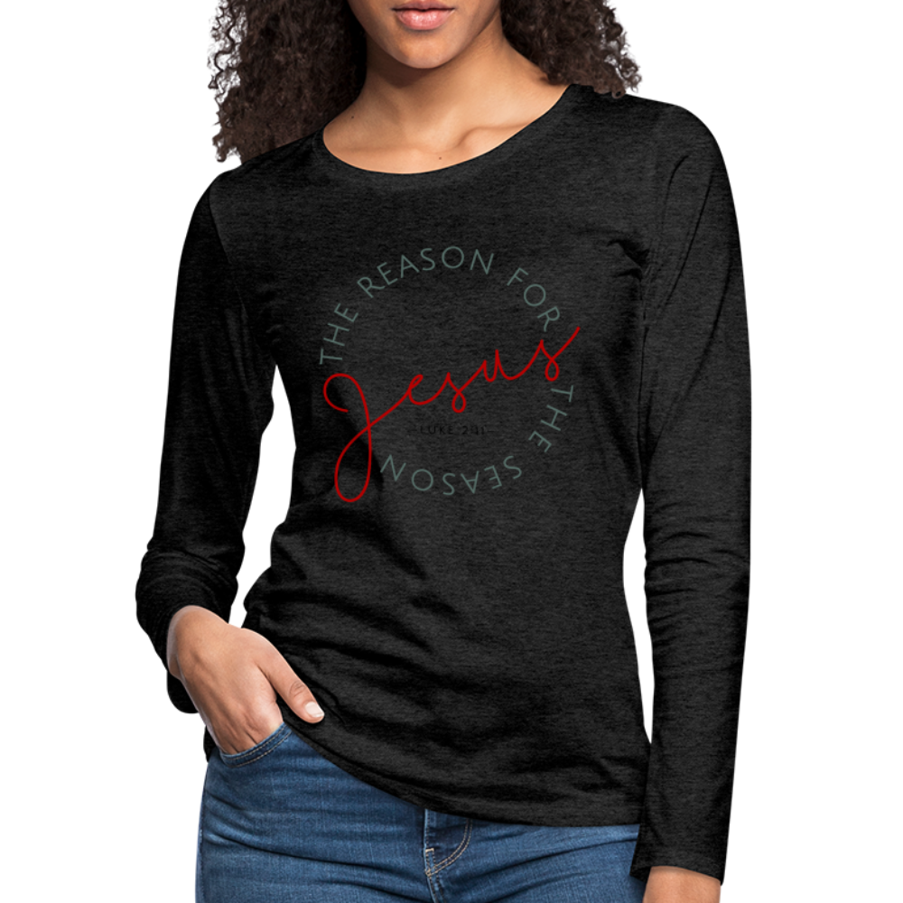 The Reason for the Season (Color) Christmas Women's Premium Long Sleeve T-Shirt - charcoal grey