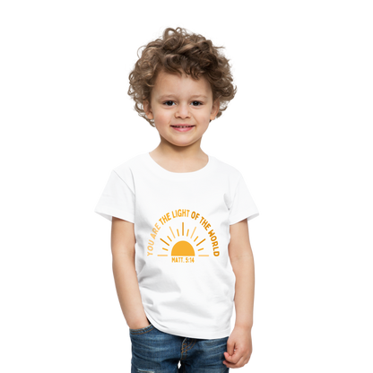 You are the Light of the World Toddler Premium T-Shirt - white