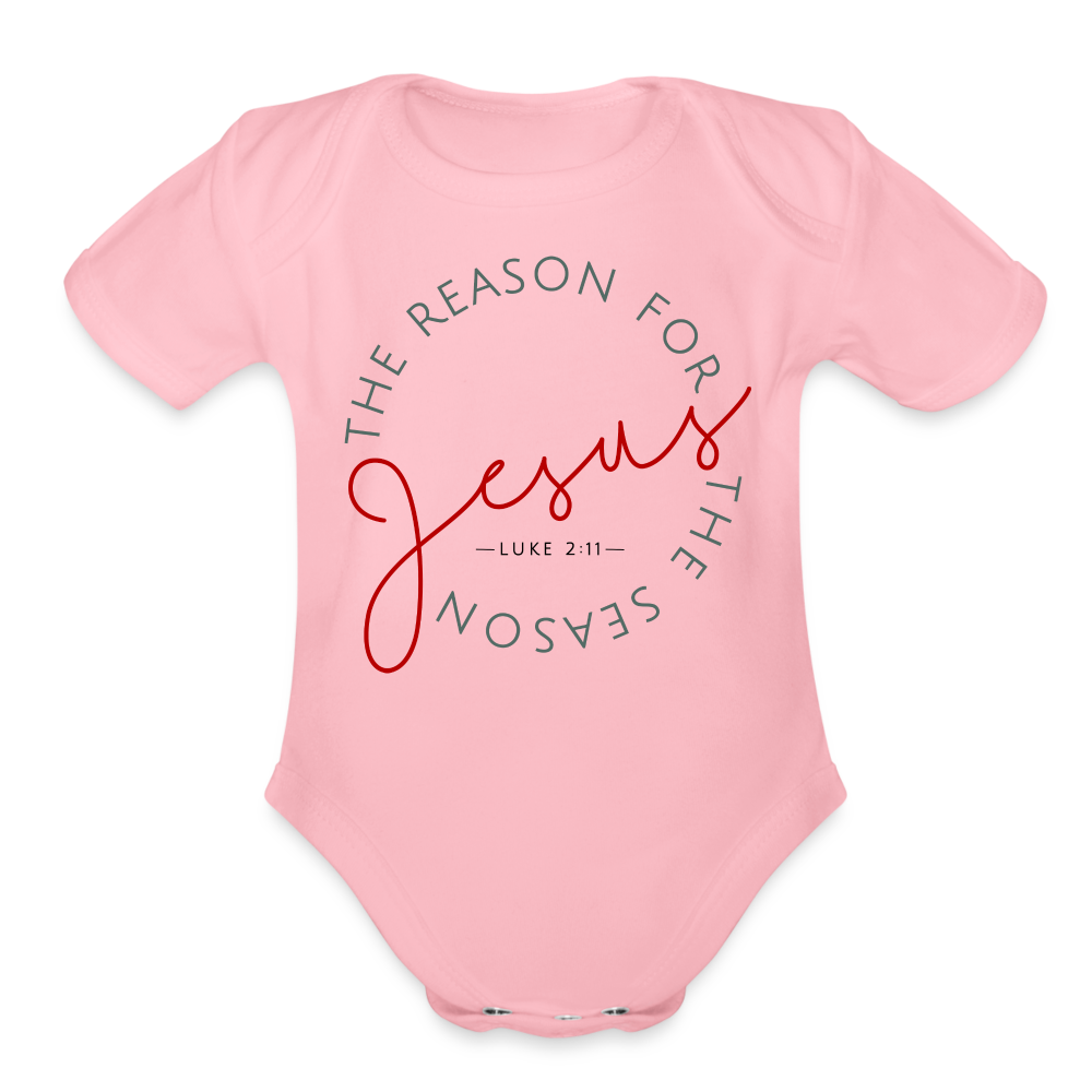 The Reason for the Season (Color) Christmas Family Organic Short Sleeve Baby Bodysuit - light pink