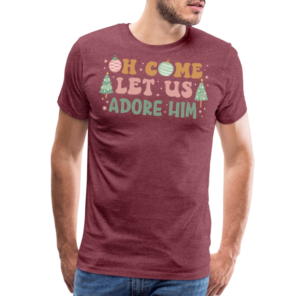 Oh Come Let Us Adore Him Christmas Family Men's Premium T-Shirt - heather burgundy