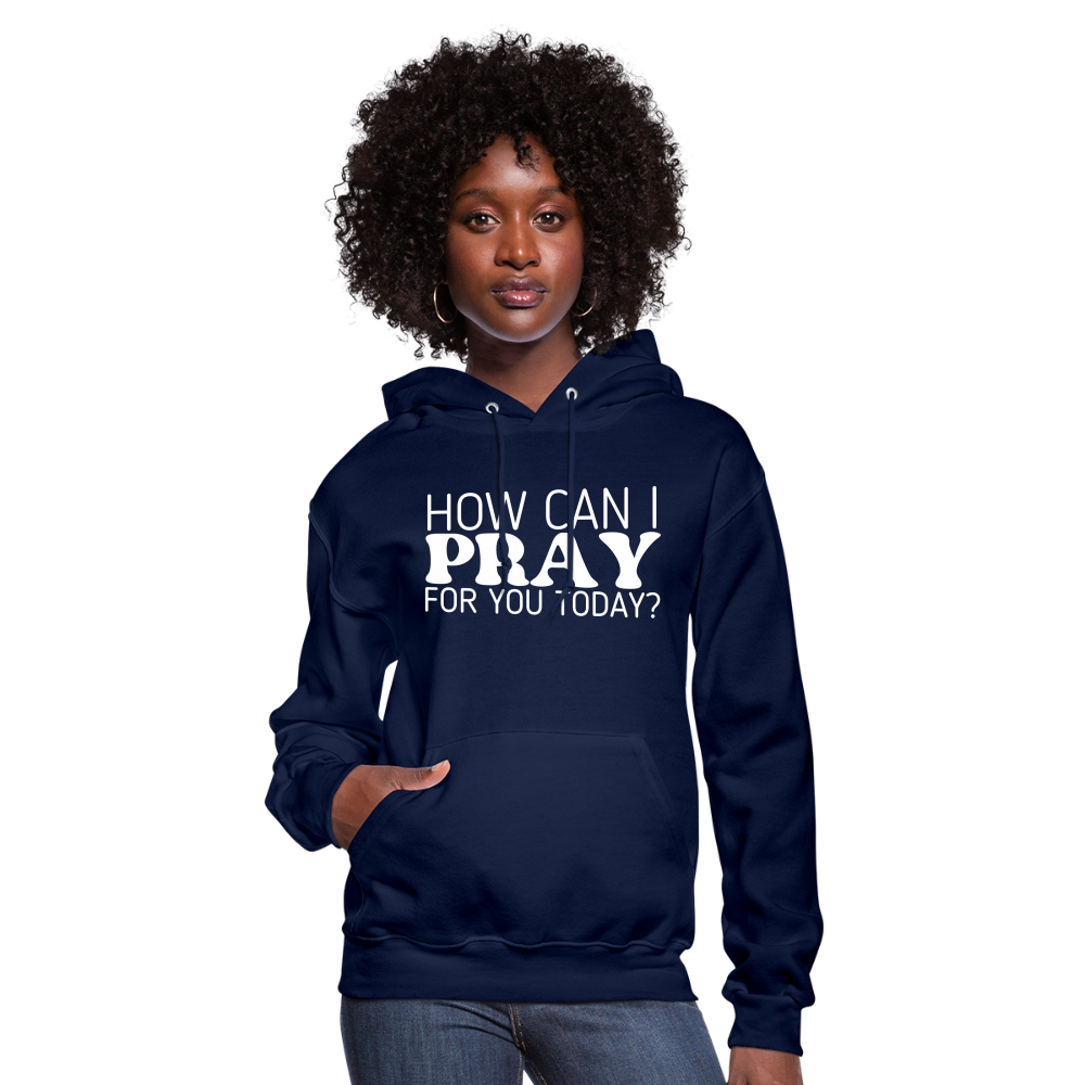 How Can I Pray for You Today (W) Women's Hoodie - navy