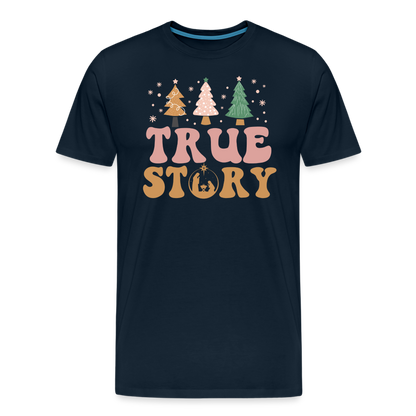 True Story Christmas Family Men's Premium T-Shirt - deep navy