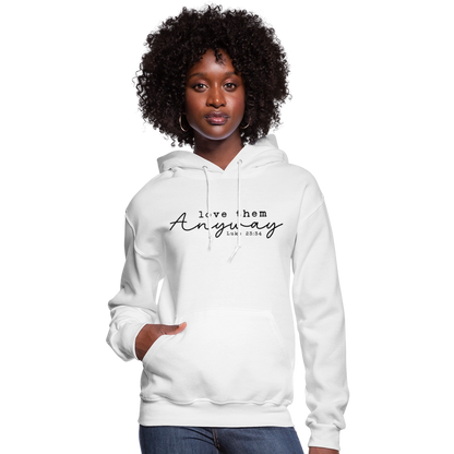 Love Them Anyway Women's Hoodie - white