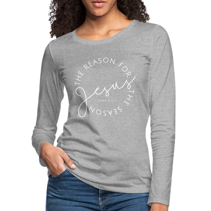 The Reason for the Season (W) Christmas Women's Premium Long Sleeve T-Shirt - heather gray