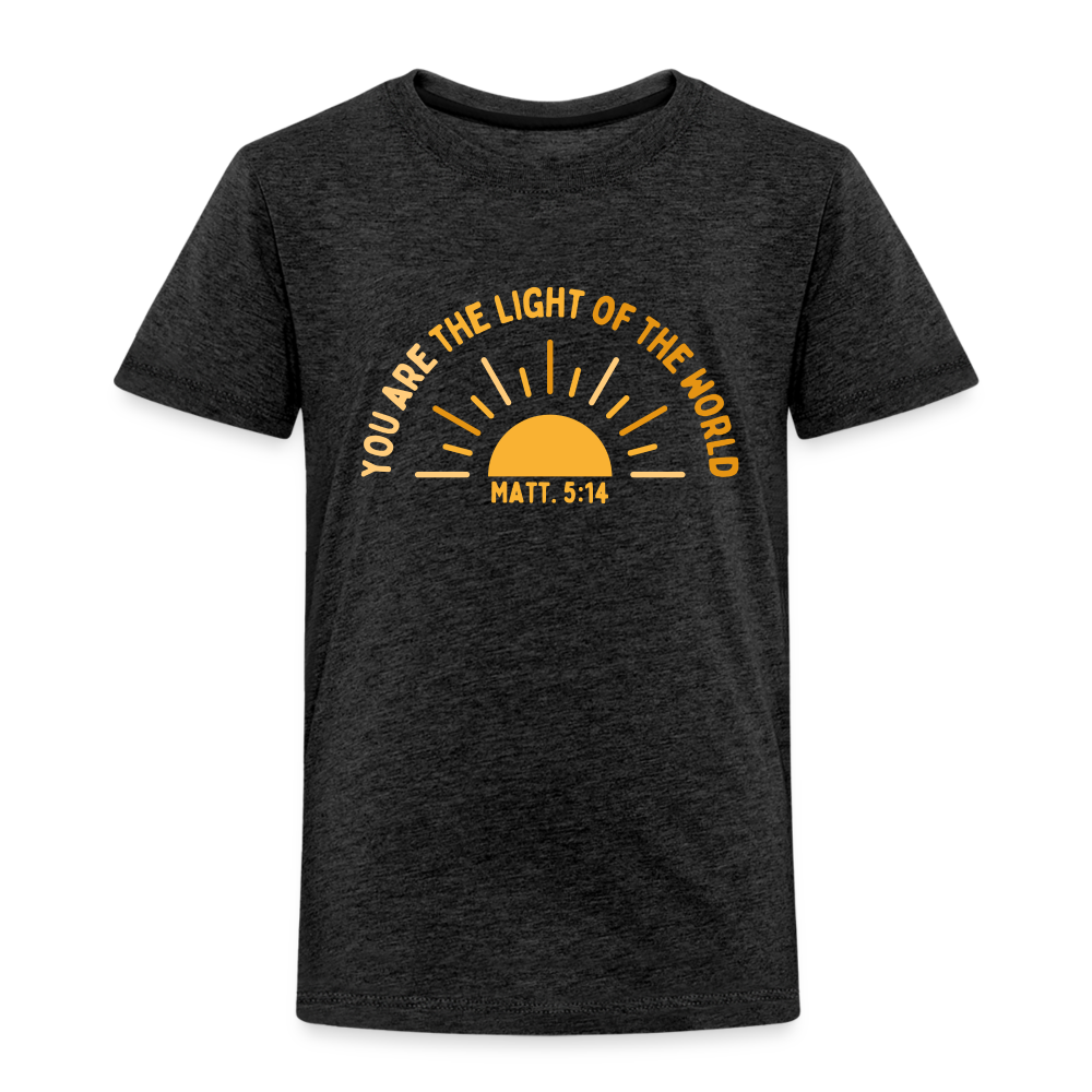 You are the Light of the World Toddler Premium T-Shirt - charcoal grey