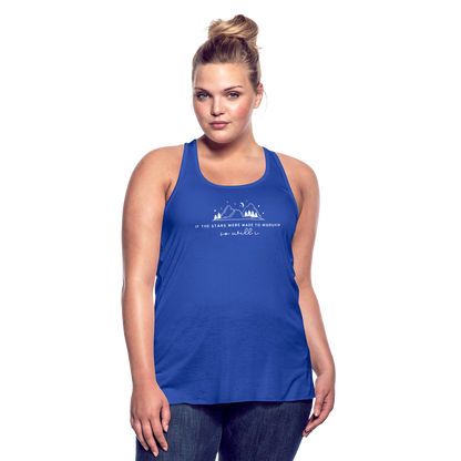 If the Stars Were Made to Worship So Will I Women's Tank - royal blue