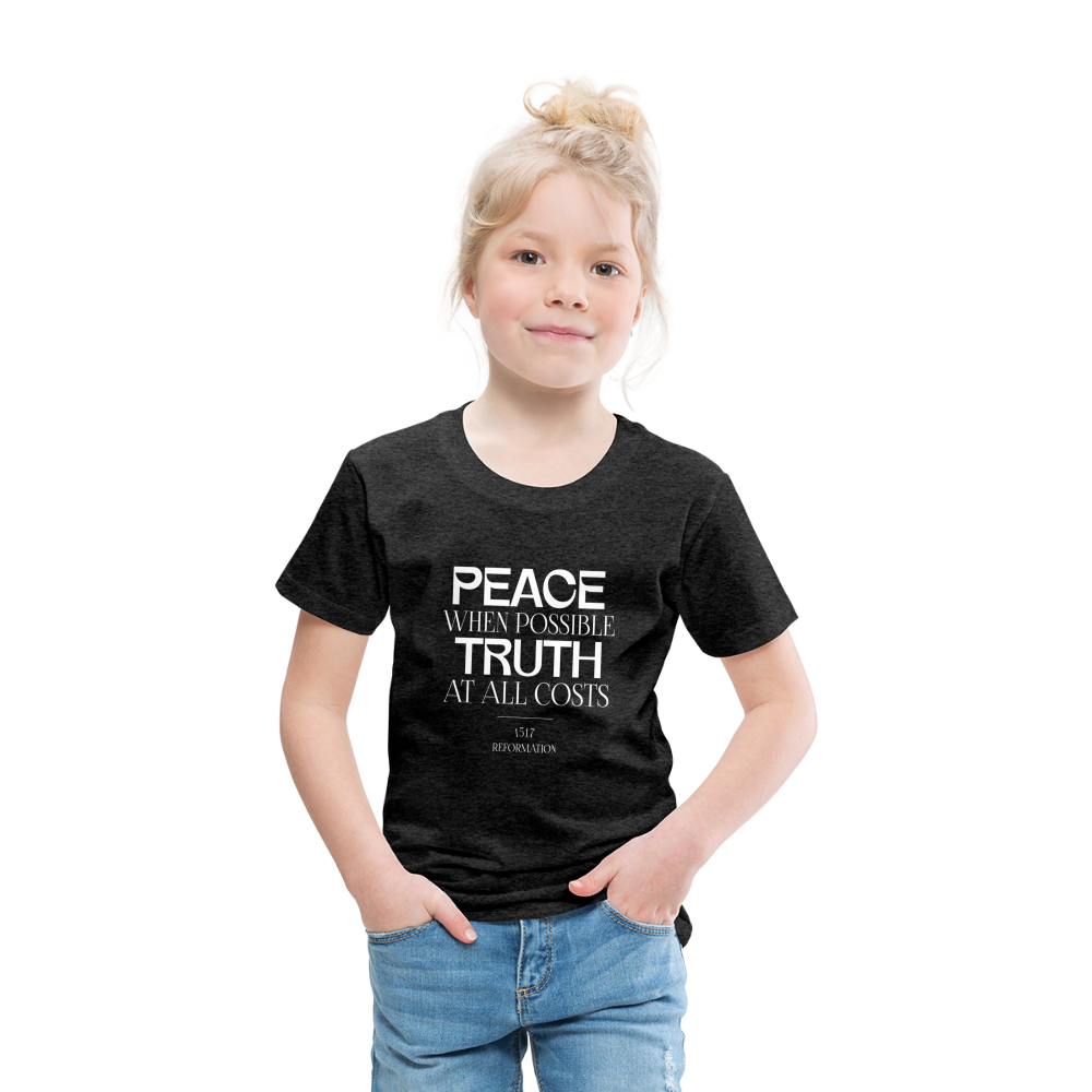 Peace when Possible Truth at All Costs Reformation Day (W) Toddler T-Shirt - charcoal grey