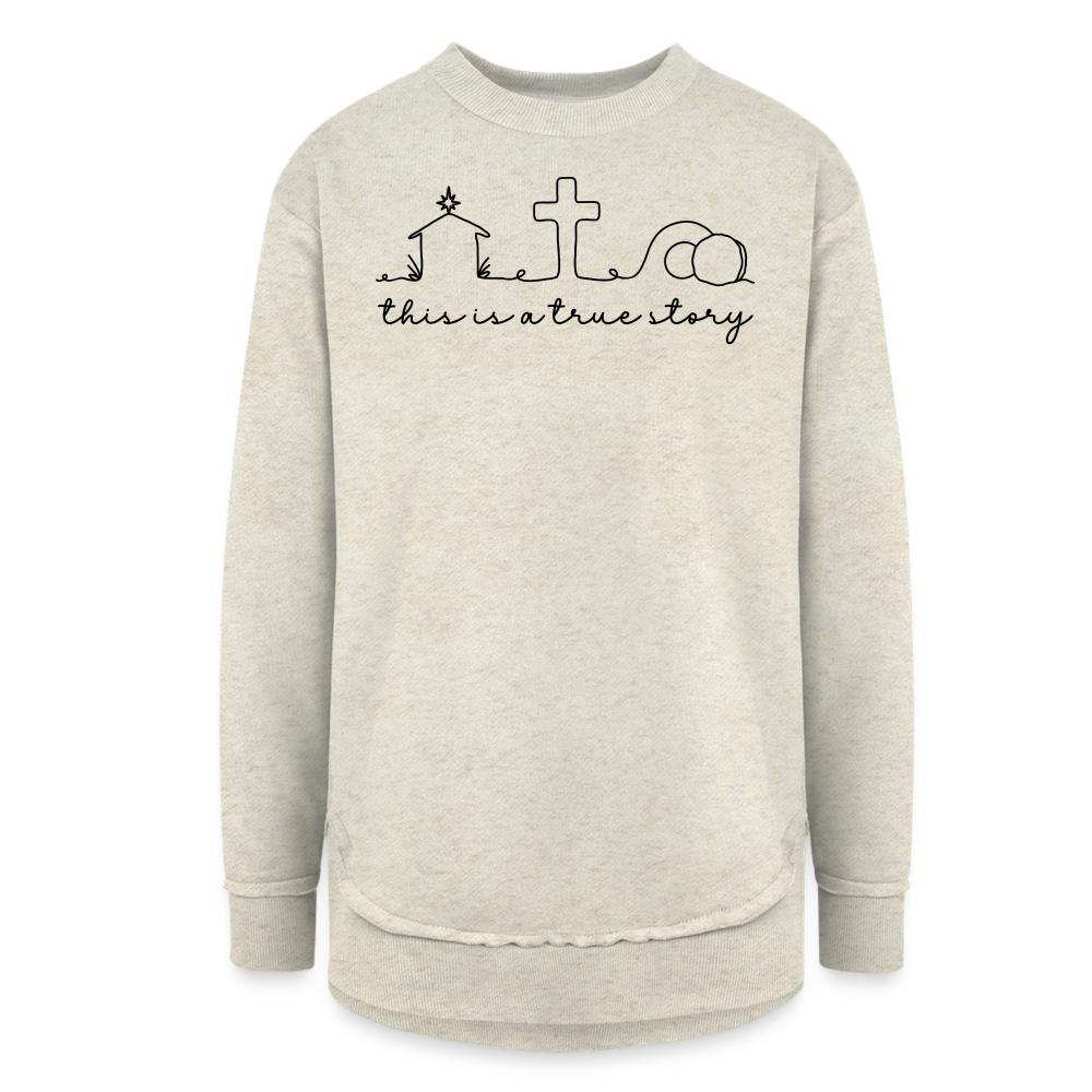 This is a True Story Women's Tunic Sweater - heather oatmeal