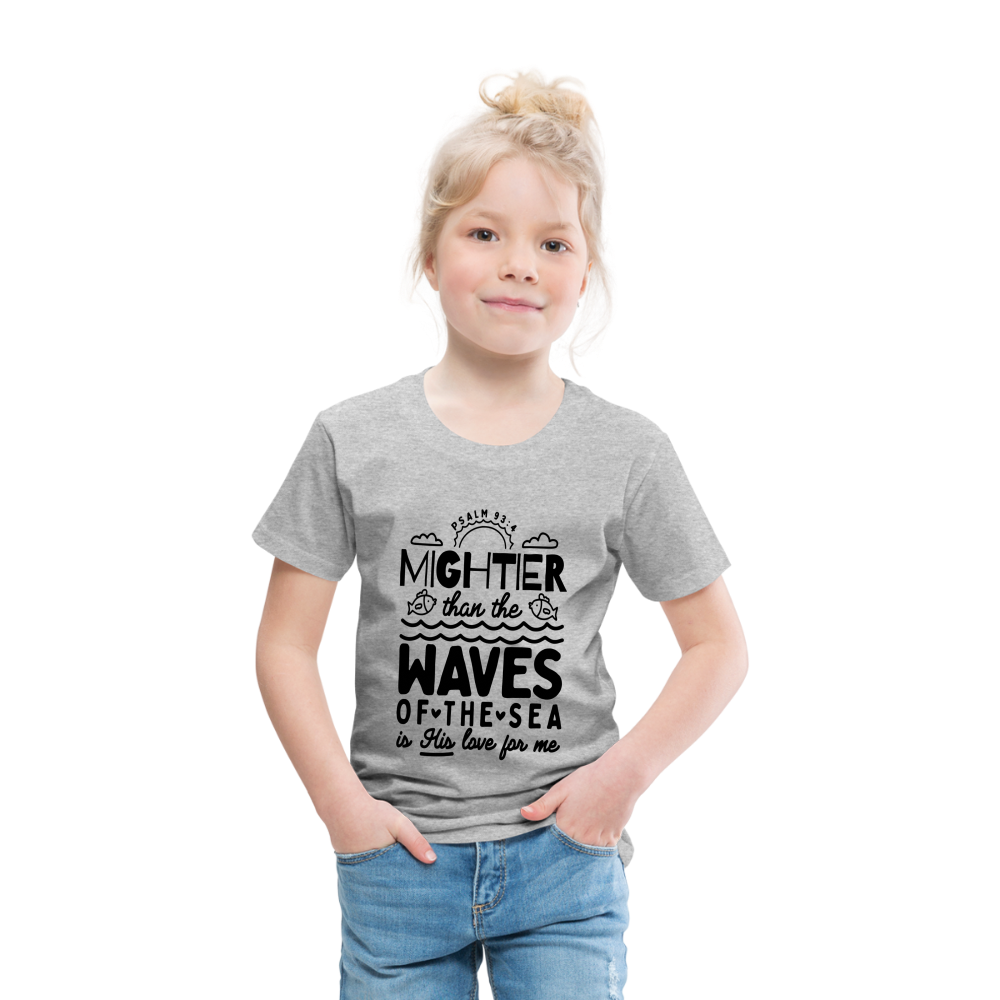 Mightier than the Waves of the Sea Toddler T-Shirt - heather gray