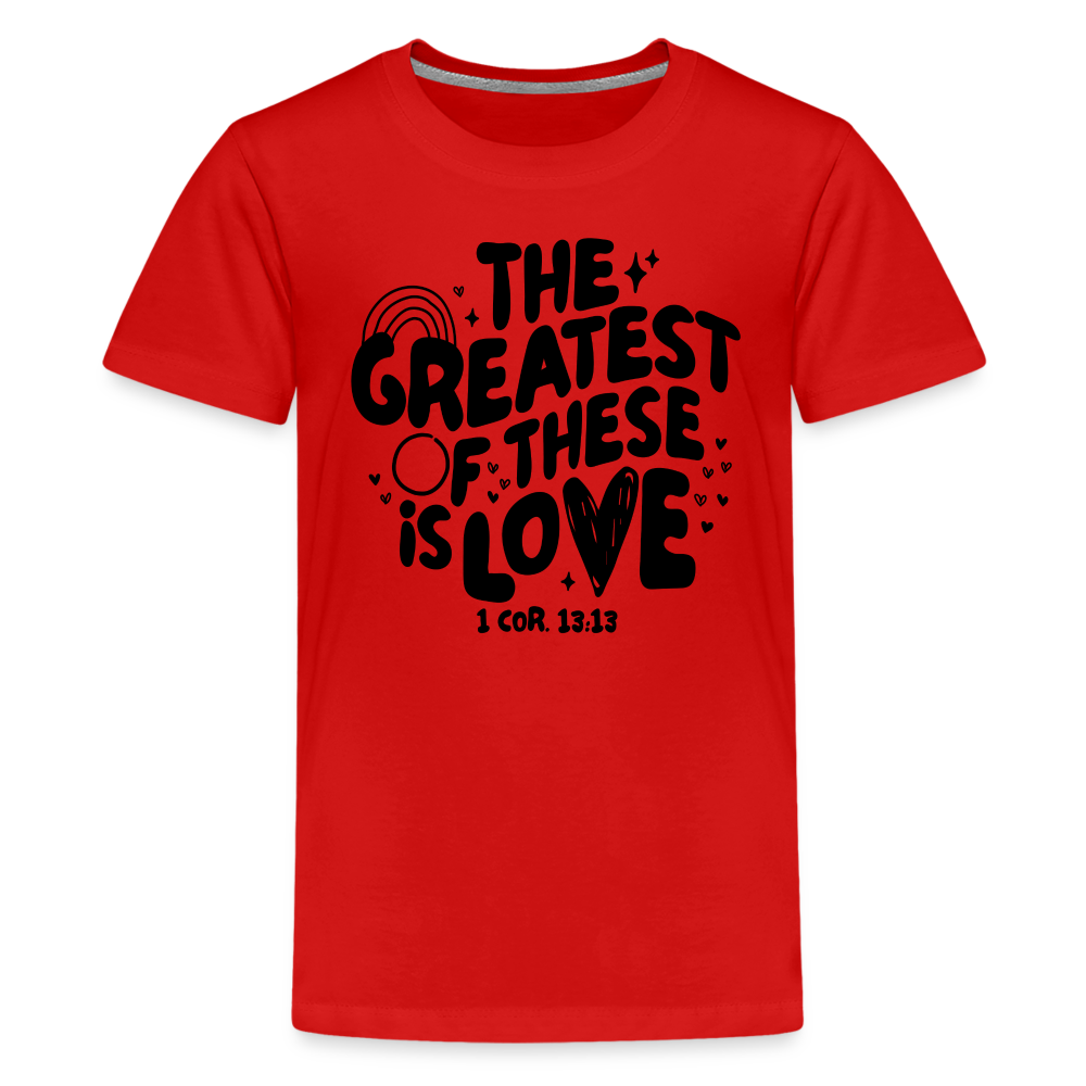 The Greatest of these is Love Kid's T-Shirt - red