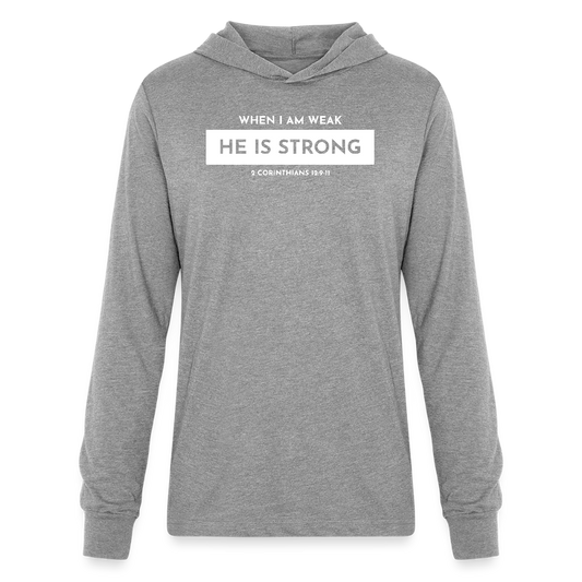 When I am Weak He is Strong Men's Long Sleeve Shirt with Hood - heather grey