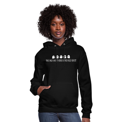 The Only Ghost Here is the Holy Ghost (W) Women's Hoodie - black