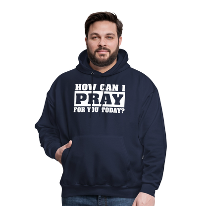 How Can I Pray for You Today Men's Hoodie - navy