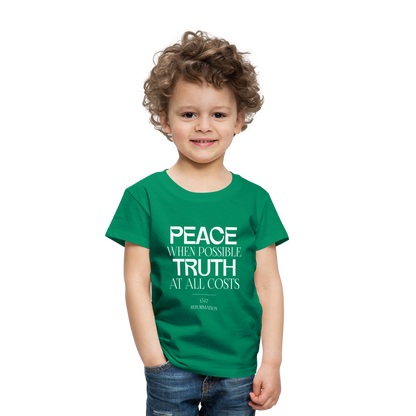 Peace when Possible Truth at All Costs Reformation Day (W) Toddler T-Shirt - kelly green