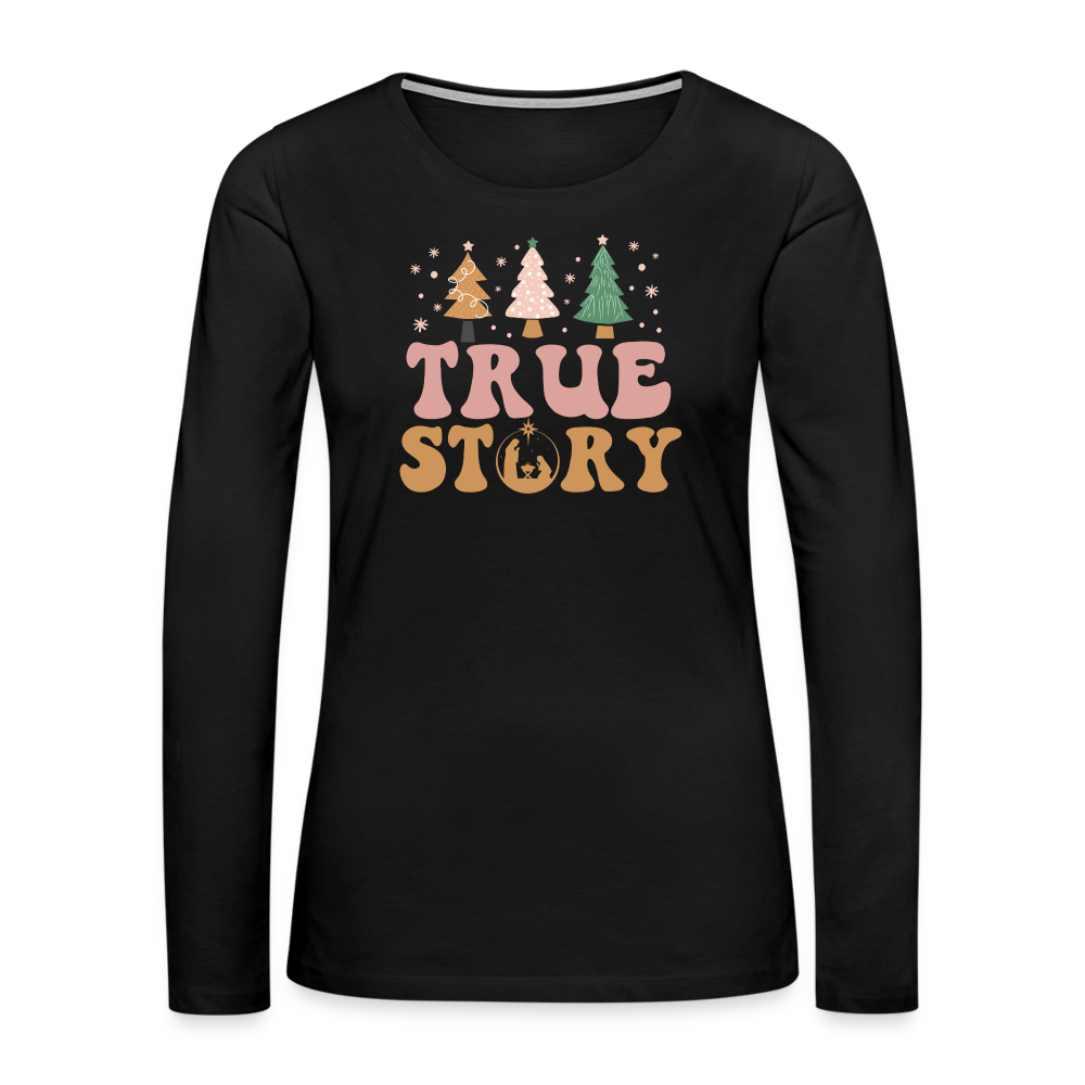 True Story Christmas Family Women's Premium Long Sleeve T-Shirt - black