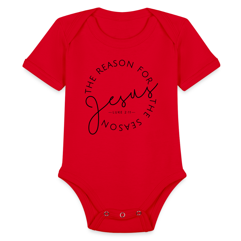 The Reason for the Season Christmas Organic Short Sleeve Baby Bodysuit - red