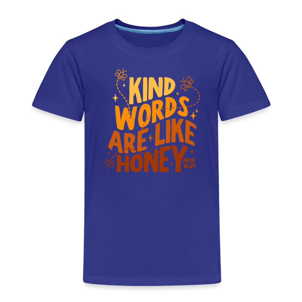 Kind Words are Like Honey (Color) Toddler T-Shirt - royal blue