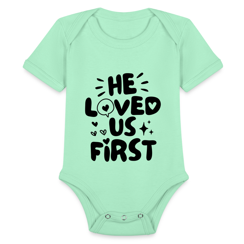 He Loved Us First Baby Onesie Bodysuit - light mint