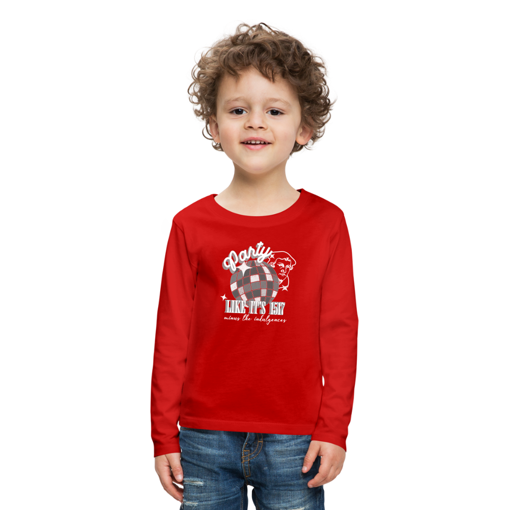 Party Like its 1517 (W) Reformation Day Kid's Long Sleeve Shirt - red