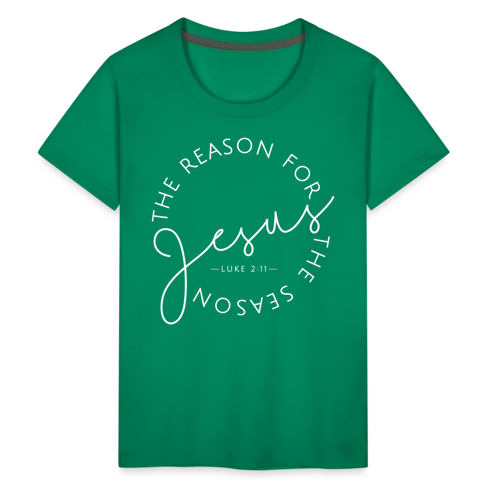 The Reason for the Season (W) Christmas Kids' Premium T-Shirt - kelly green