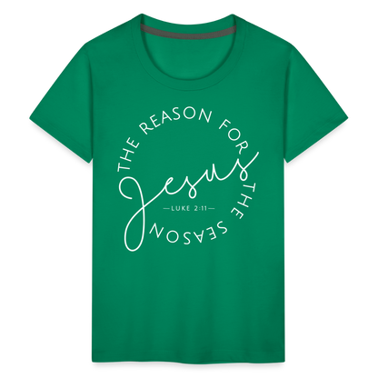 The Reason for the Season (W) Christmas Kids' Premium T-Shirt - kelly green