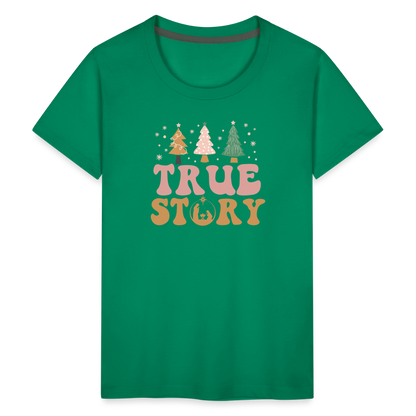 True Story Christmas Family Kids' Premium T-Shirt - kelly green