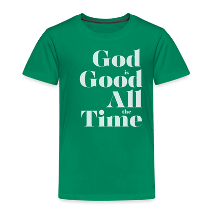 God is Good Toddler Premium T-Shirt - kelly green